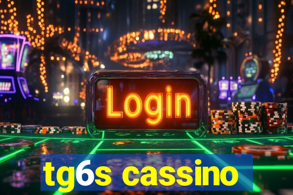 tg6s cassino